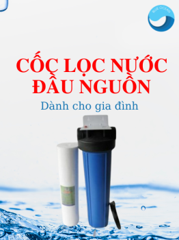 Tác dụng và ứng dụng của bộ cốc lọc nước đầu nguồn