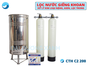 Thiết bị lọc nước giếng khoan gia đình CTH-C2-200, xử lý Màu Mùi